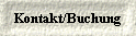 Kontakt/Buchung